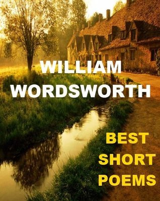 William Wordsworth - Best Short Poems book cover