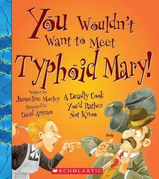 You Wouldn't Want to Meet Typhoid Mary! book cover