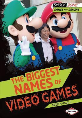 The Biggest Names of Video Games book cover