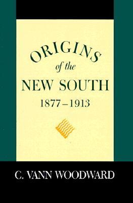 Origins of the New South, 1877-1913 book cover