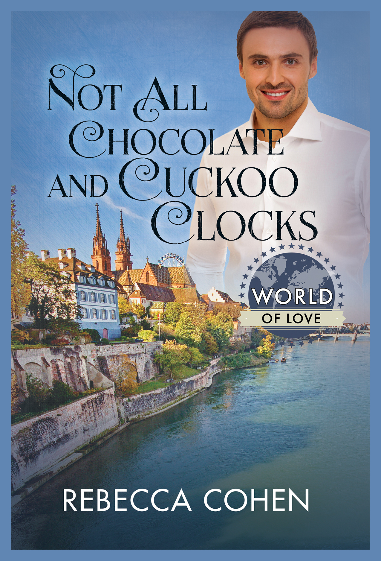 Not All Chocolate and Cuckoo Clocks book cover