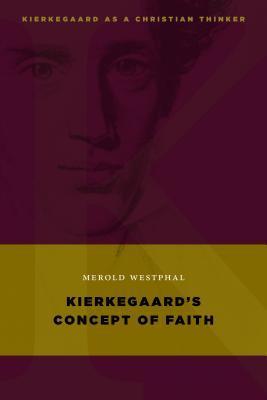 Kierkegaards's Concept of Faith book cover