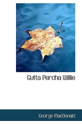 Gutta Percha Willie book cover