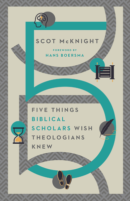 Five Things Biblical Scholars Wish Theologians Knew book cover