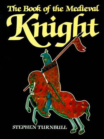 The Book of the Medieval Knight book cover
