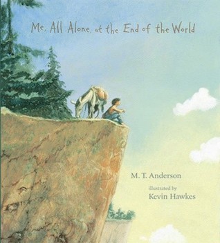 Me, All Alone, at the End of the World book cover
