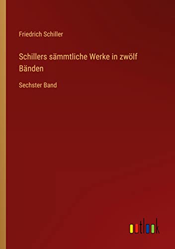 Schillers sämmtliche Werke in zwölf Bänden book cover