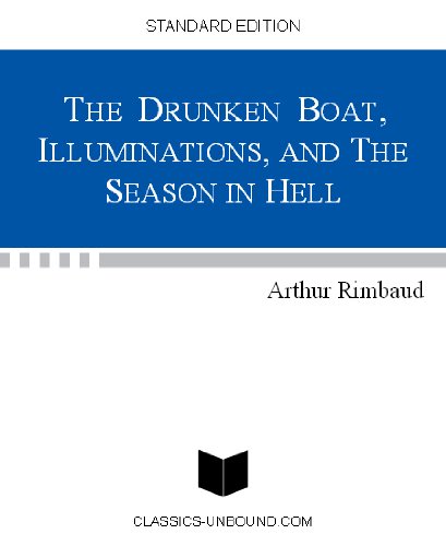 THE DRUNKEN BOAT, ILLUMINATIONS, AND THE SEASON IN HELL book cover