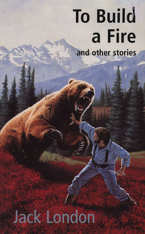 To Build a Fire and Other Stories book cover