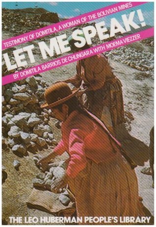 Let Me Speak! Testimony of Domitila, a Woman of the Bolivian Mines book cover
