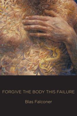 Forgive The Body This Failure book cover