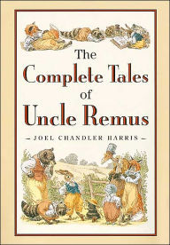 The Complete Tales of Uncle Remus book cover