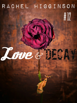 Love and Decay, Episode Twelve book cover