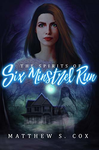 The Spirits of Six Minstrel Run book cover