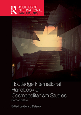 Routledge International Handbook of Cosmopolitan Studies book cover