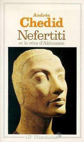 Nefertiti et le rêve d'Akhenaton book cover