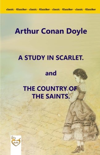 A Study in Scarlet. and The Country of the Saints. book cover
