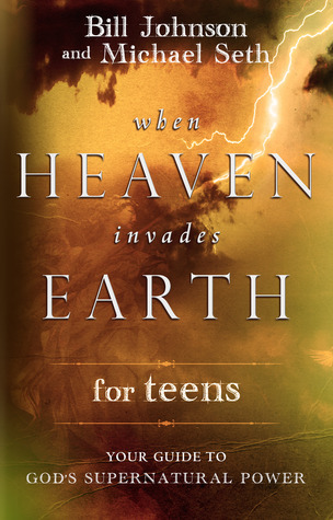 When Heaven Invades Earth for Teens book cover