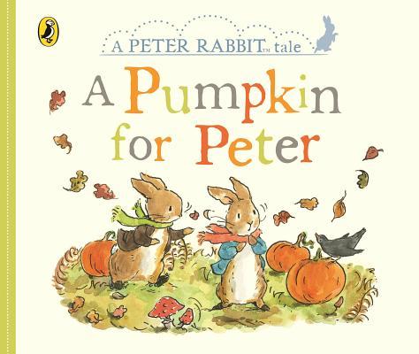 Peter Rabbit Tales - A Pumpkin for Peter book cover