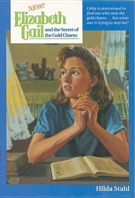 Elizabeth Gail and the Secret of the Gold Charm book cover