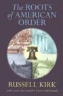 The Roots of American Order book cover