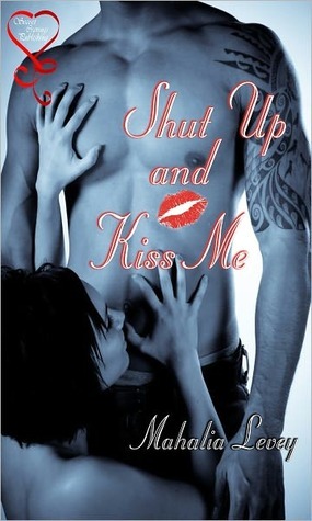 Shut Up And Kiss Me book cover