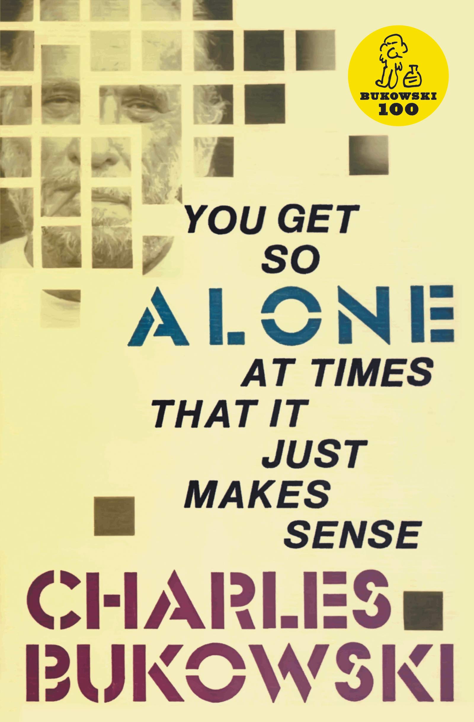 You Get So Alone at Times That it Just Makes Sense book cover
