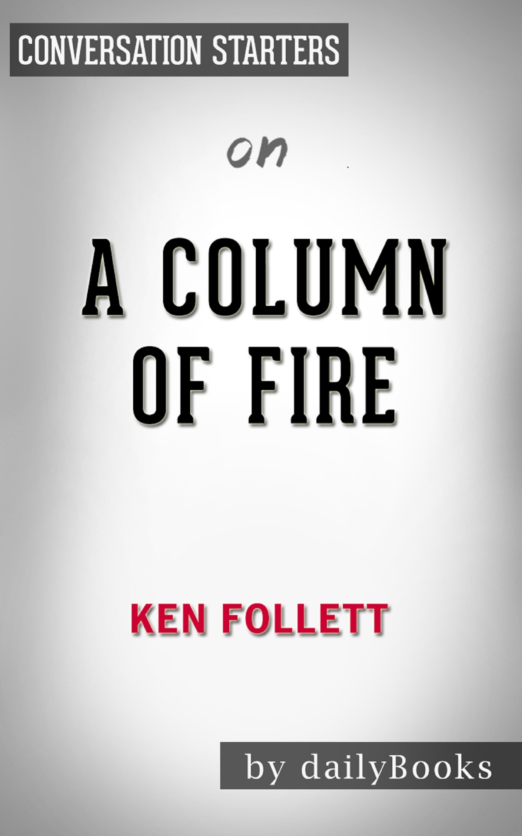 A Column of Fire by Ken Folletts | Conversation Starters book cover