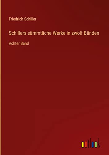 Schillers sämmtliche Werke in zwölf Bänden book cover