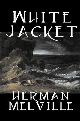 White Jacket or, the World in a Man-of-War book cover