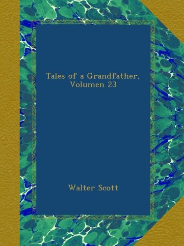 Tales of a Grandfather, Volumen 23 book cover