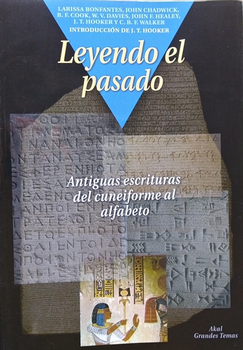 Leyendo el pasado. Antiguas escrituras del cuneiforme al alfabeto book cover