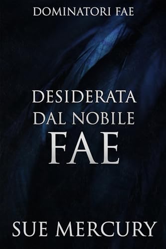 Desiderata dal Nobile fae (Dominatori fae Vol. 2) book cover