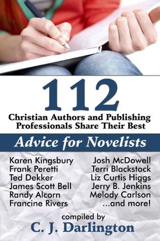 112 Christian Authors and Publishing Professionals Share Their Best Advice for Novelists book cover