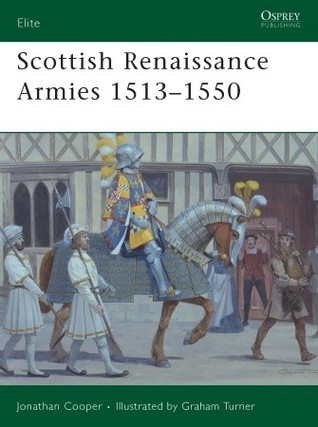 Scottish Renaissance Armies 1513-1550 book cover