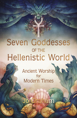 Seven Goddesses of the Hellenistic World book cover