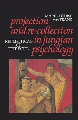 Projection and Re-collection in Jungian Psychology book cover