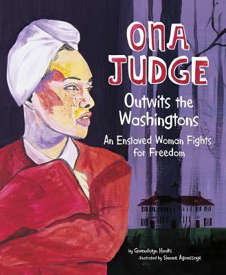 Ona Judge Outwits the Washingtons book cover