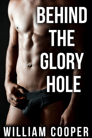 Behind the Glory Hole book cover