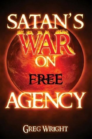 Satan's War on Free Agency book cover