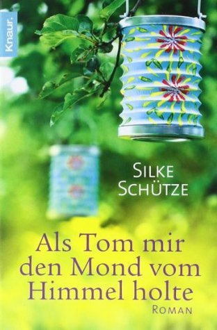 Als Tom mir den Mond vom Himmel holte book cover