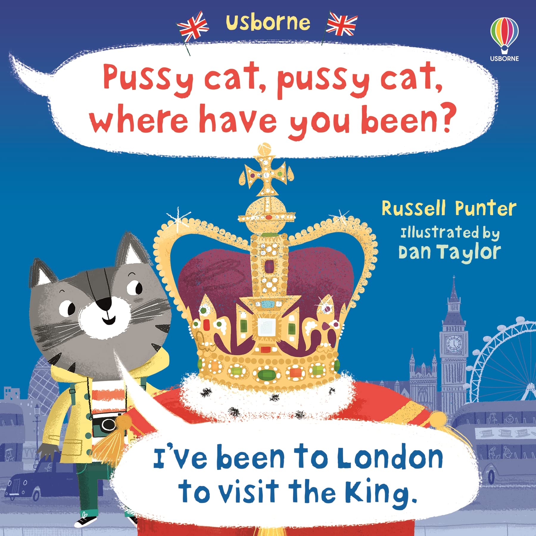 Pussy cat, pussy cat, where have you been? I've been to London to visit the King book cover