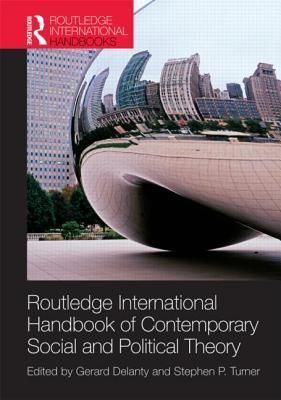 Routledge International Handbook of Contemporary Social and Political Theory book cover