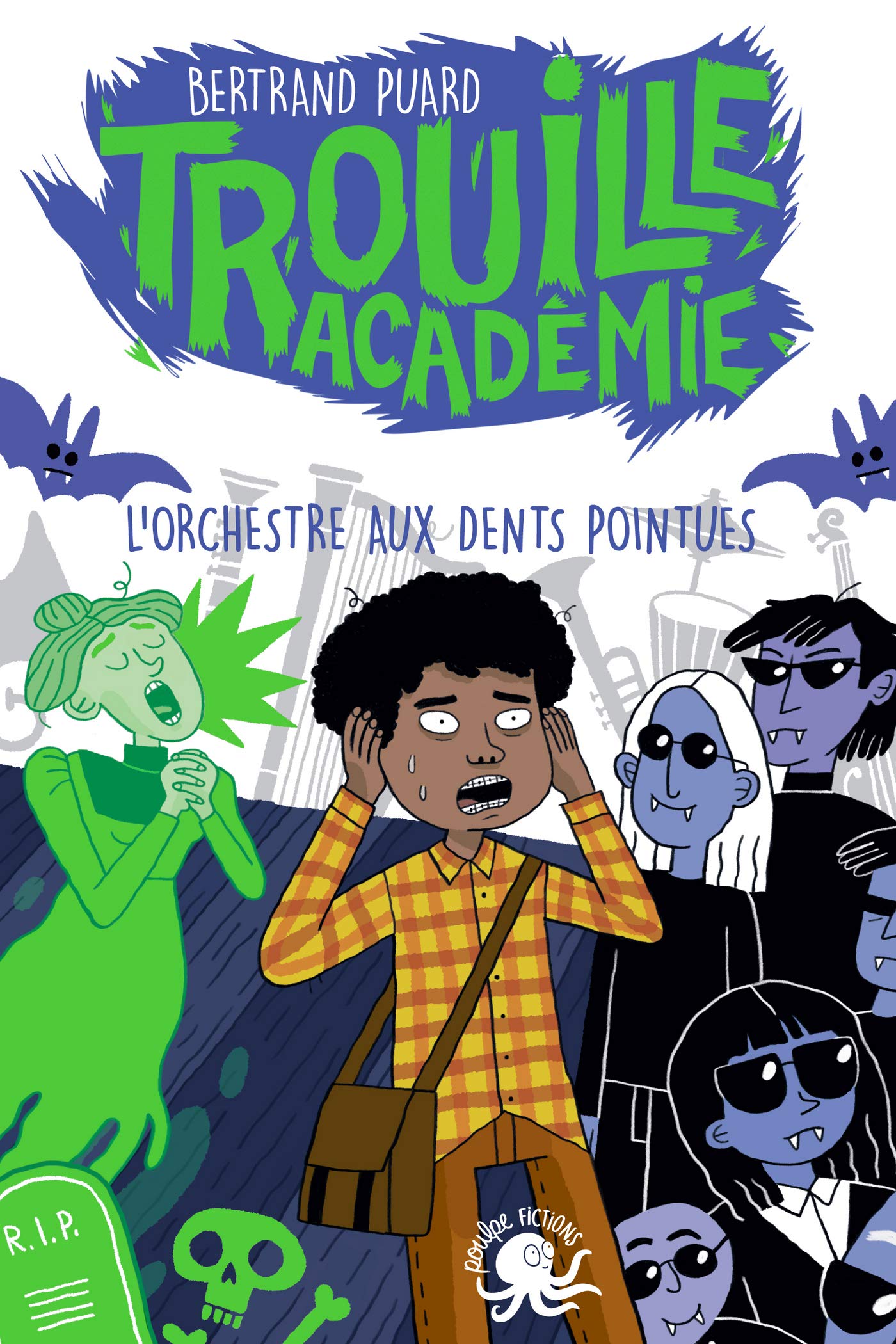 Trouille Académie - L'Orchestre aux dents pointues - Lecture roman jeunesse horreur - Dès 9 ans book cover