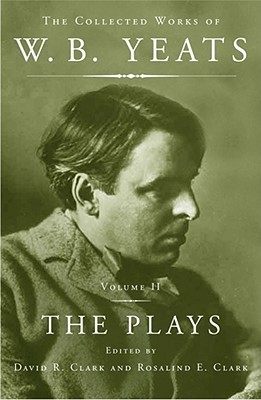 The Collected Works of W.B. Yeats Vol II book cover