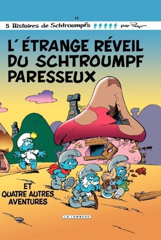 Les Schtroumpfs - tome 15 - L'étrange réveil du Schtroumpf paresseux book cover