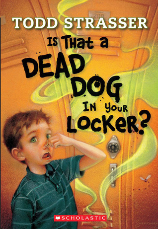 Is That a Dead Dog in Your Locker? book cover