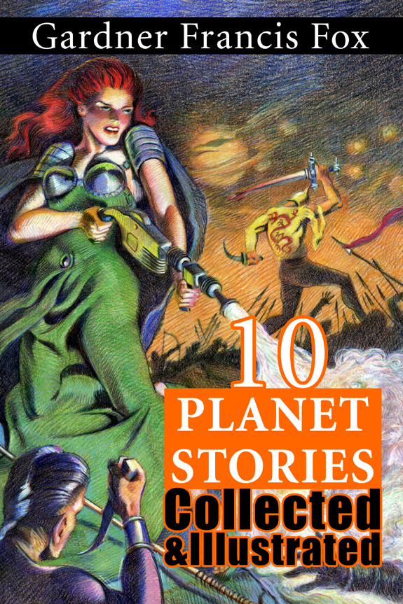 10 Gardner Francis Fox Planet Stories Collected & Illustrated book cover