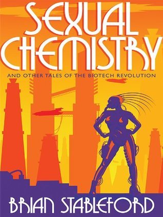 Sexual Chemistry. Sardonic tales of the genetic revolution book cover