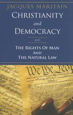 Christianity and Democracy and the Rights of Man and Natural Law book cover